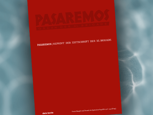 Dietz Verlag Berlin | Buchtitel | Pasaremos Reprint | 2016 | Buchcover